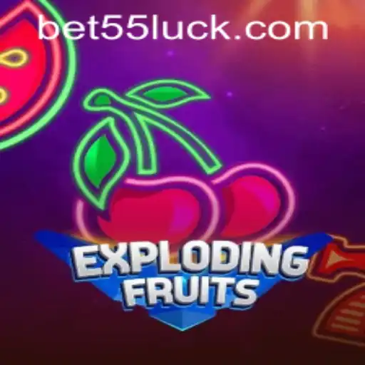 ExplodingFruits: A Vibrant Casino Game and Our Guide to Bet55 PH Login